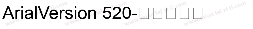ArialVersion 520字体转换